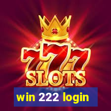 win 222 login